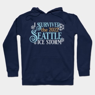 I survived the seattle ice storm of 2022 Hoodie